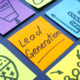 Sticker notes written "Lead Generation" on them